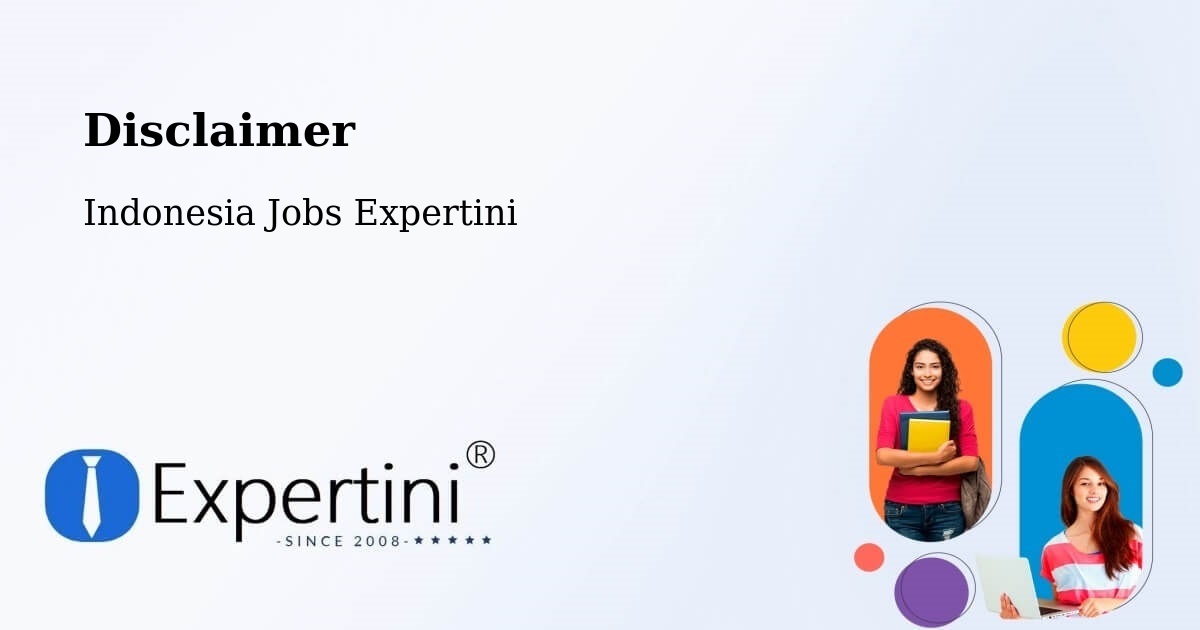 Disclaimer – Sorong - Indonesia Jobs Expertini