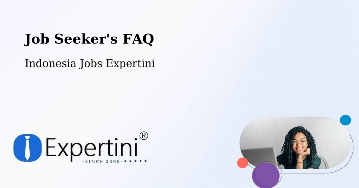 Job Seeker FAQ – Sorong - Indonesia Jobs Expertini