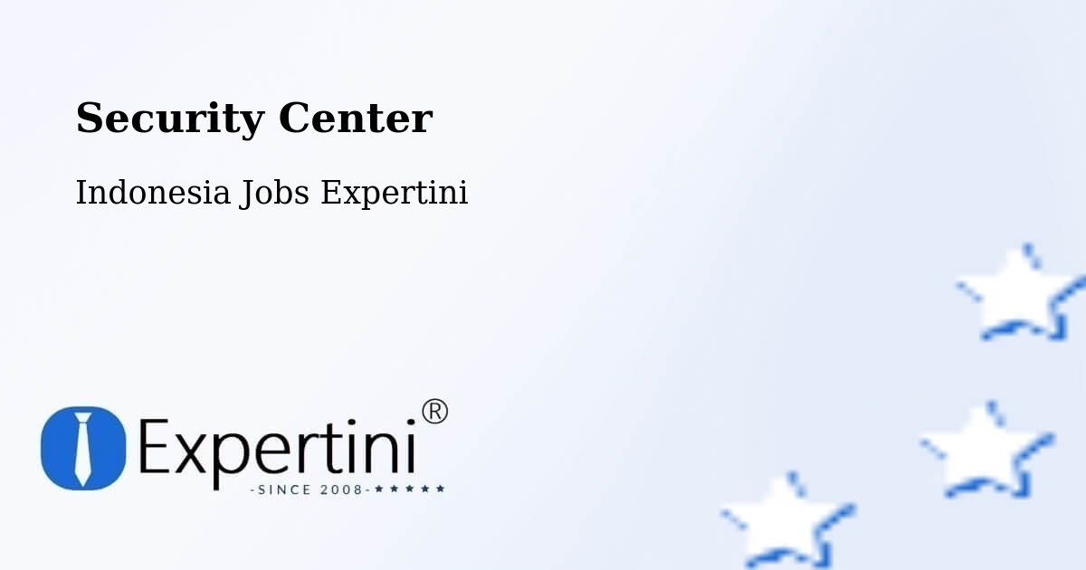 Security & Compliance – Sorong - Indonesia Jobs Expertini