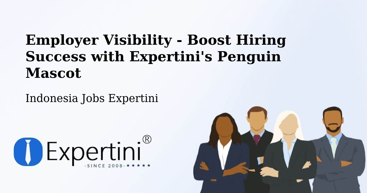 CV and Resume Visibility Optimization – Sorong - Indonesia Jobs Expertini